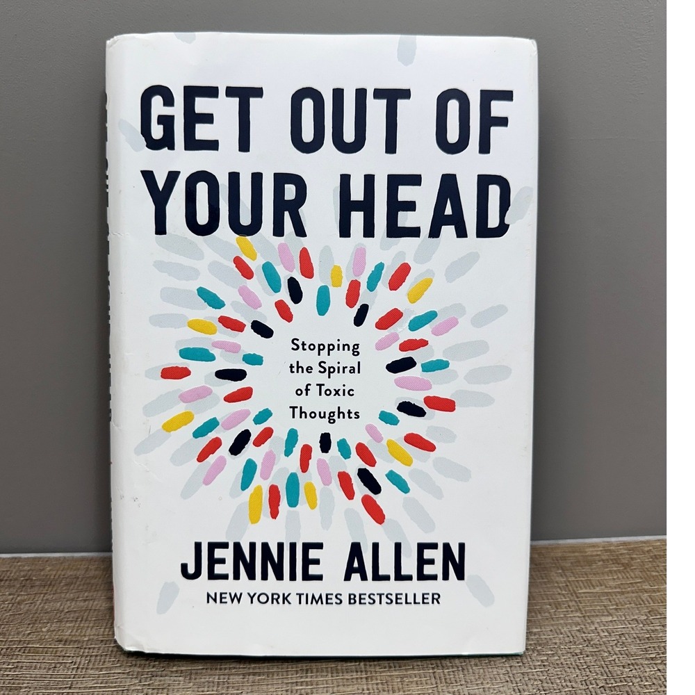 Get Out of Your Head Jennie Allen Hardcover Book Toxic Thoughts 9781601429643